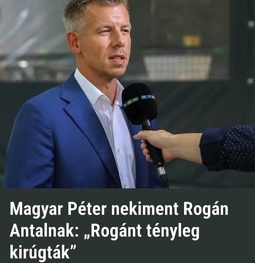 Magyar Péter nekiment Rogán Antalnak: „Rogánt tényleg kirúgták”