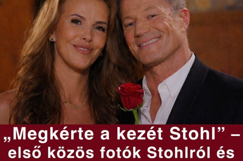 VÉGRE LEBUKTAK! „Megkérte a kezét Stohl” – első közös fotók Stohlról és Krisztáról! Négy hónapig bujkáltak