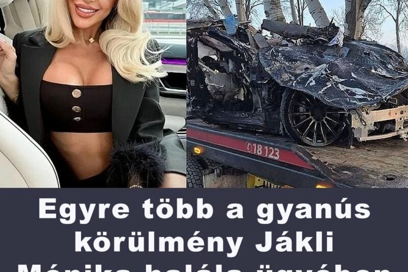 Egyre több a gyanús körülmény Jákli Mónika halála ügyében – megszólalt egy szemtanú
