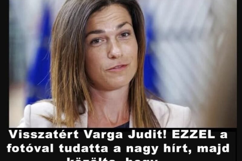 Visszatért Varga Judit! EZZEL a fotóval tudatta a nagy hírt, majd közölte, hogy… Részletek kommentben 👇👇👇