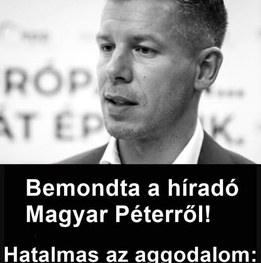 Most jött a felfoghatatlan hír Magyar Péterről – Megerősítették: