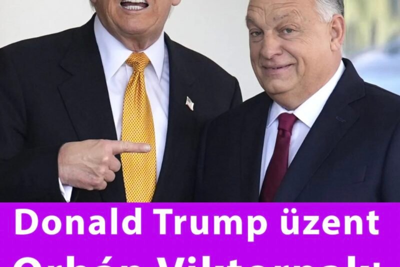 Donald Trump üzent Orbán Viktornak: ezt mondta!