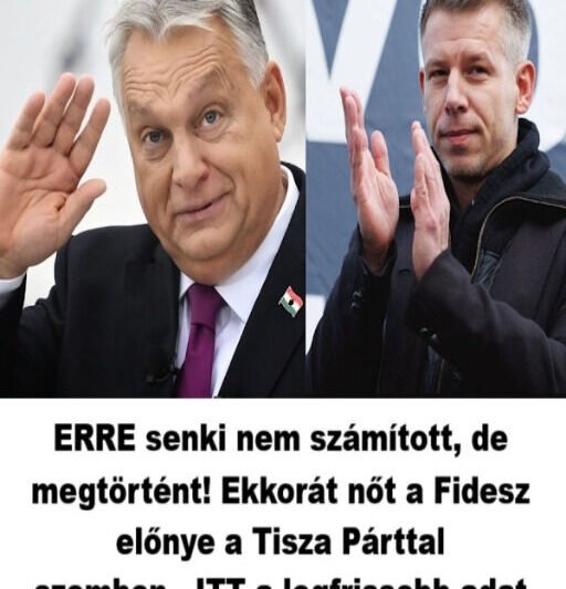 ERRE tényleg senki sem számított: ekkorát nőtt a Fidesz előnye a Tisza Párttal szemben – Itt a legfrissebb adat