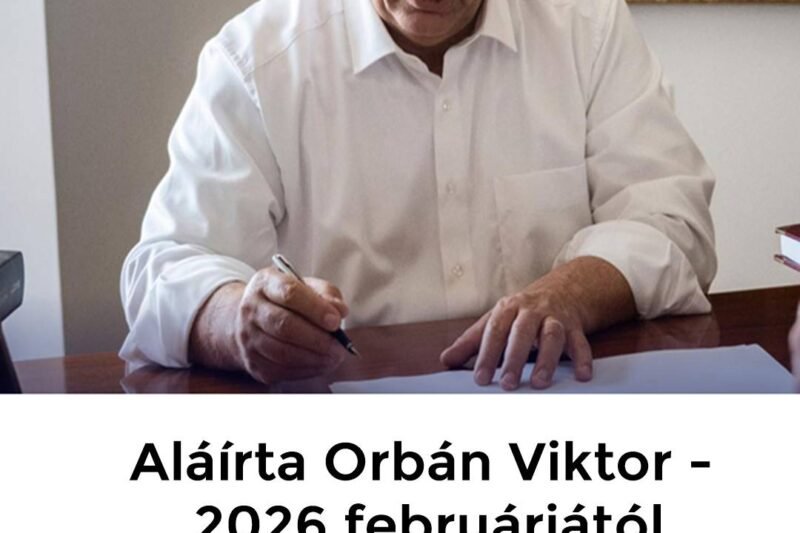 Aláírta Orbán Viktor – 2026 februárjától életbe lép Magyarországon