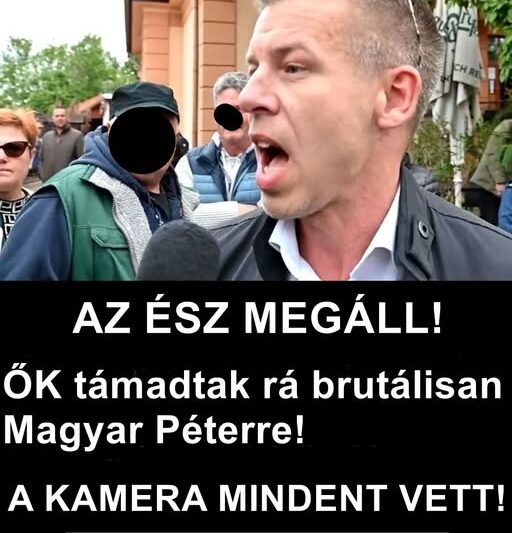 Ők Megtámadták meg Magyar Pétert