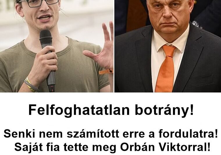 Sokként érte az országot a bejelentés! A választások előtt 3 nappal történt meg a felfoghatatlan! Most jött a hír Orbán Viktorról és fiáról, sajnos ez már biztos: