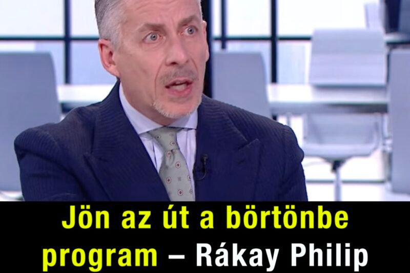 Jön az út a börtönbe program – Rákay Philip szerint nehéz időszak jöhet a Fidesz számára