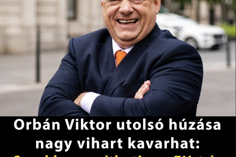 Orbán Viktor utolsó húzása nagy vihart kavarhat: Sarokba szoríthatja az EU-t és Magyar Pétert ezzel a döntéssel!