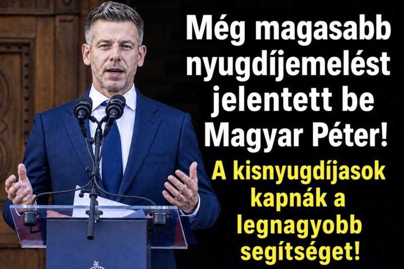 Még magasabb nyugdíjemelést jelentett be Magyar Péter! A kisnyugdíjasok kapnák a legnagyobb segítséget!