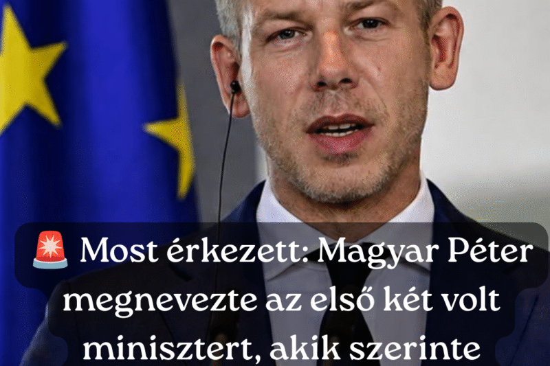Most érkezett! Magyar Péter megnevezte ez az első két volt minisztert akikre büntetőeljárás várhat!